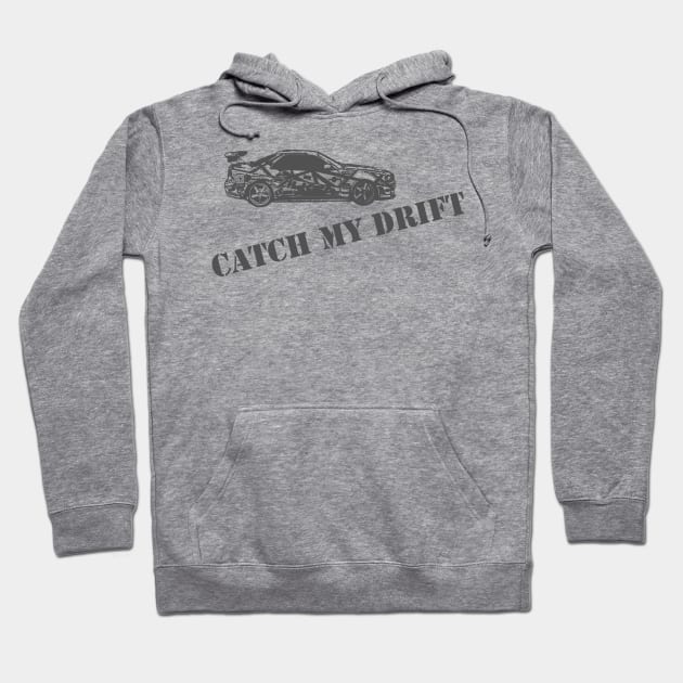 R34 catch my drift Hoodie by RodeoEmpire